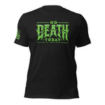 No Death Today T-Shirt