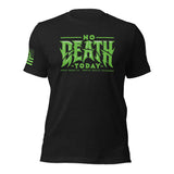 No Death Today T-Shirt