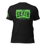 No Death Today T-Shirt