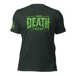 No Death Today T-Shirt