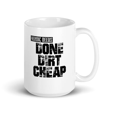 Done Dirt Cheap Coffee Mug
